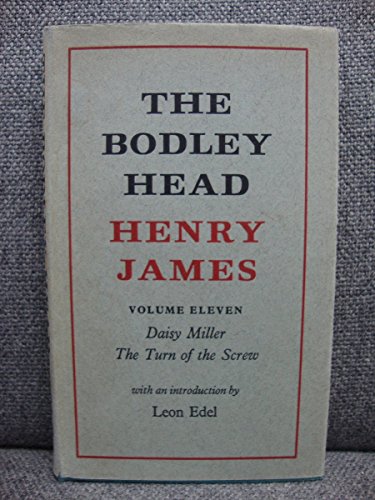 The Bodley Head Henry James (Volume 11): Daisy Miller/The Turn of the Screw - James, H and Edel, L (intro)