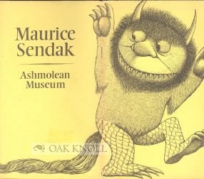 Catalogue for an Exhibition of Pictures By Maurice Sendak at the Ashmolean Museum Oxford December...
