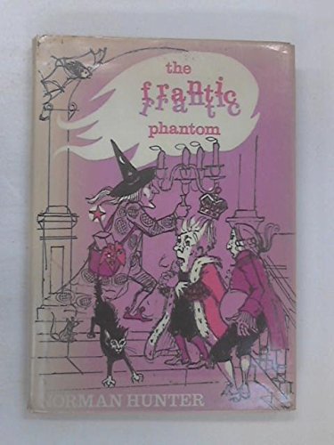 9780370109077: The Frantic Phantom, and Other Incredible Stories