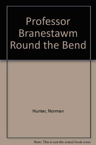 9780370112053: Professor Branestawm Round the Bend
