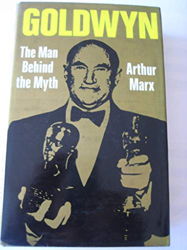 Beispielbild fr Goldwyn: Man Behind the Myth zum Verkauf von WorldofBooks