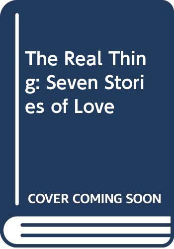 9780370300184: The Real thing: Seven stories of love