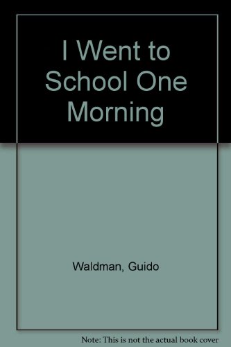 I went to school one morning (9780370300764) by Guido Waldman