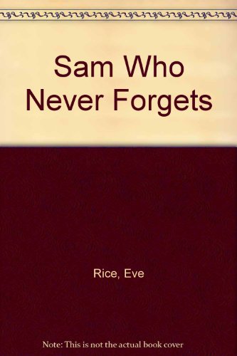 9780370301037: Sam Who Never Forgets