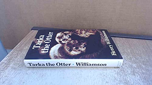 9780370301464: Tarka the Otter: His Joyful Water-Life and Death in the Country of the Two Rivers