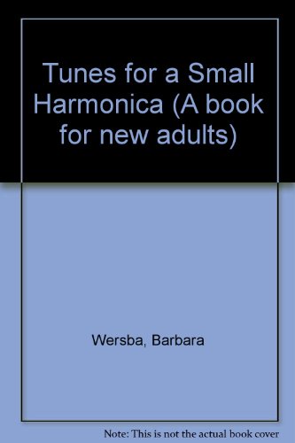 Tunes for a Small Harmonica (A Book for New Adults) (9780370301839) by Barbara Wersba