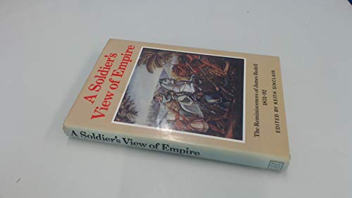 Imagen de archivo de A Soldier's View of Empire: The Reminiscences of James Bodell, 1831-92 a la venta por WorldofBooks