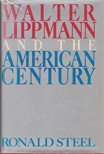 9780370303765: Walter Lippmann and the American Century
