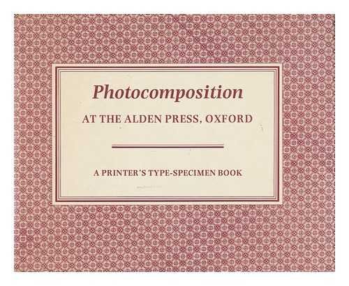 PHOTOCOMPOSITION AT THE ALDEN PRESS, OXFORD. A Printers Type-Specimen Book.