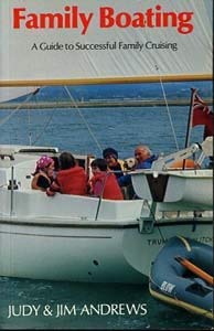 Beispielbild fr FAMILY BOATING: A GUIDE TO SUCCESSFUL FAMILY CRUISING. zum Verkauf von Cambridge Rare Books