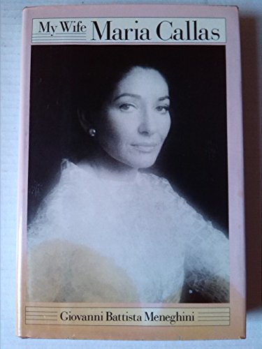9780370305028: My Wife Maria Callas