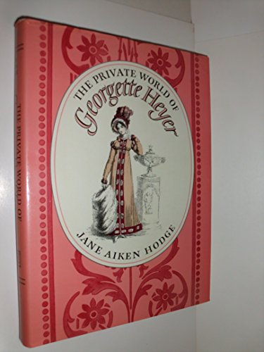 9780370305080: The Private World of Georgette Heyer