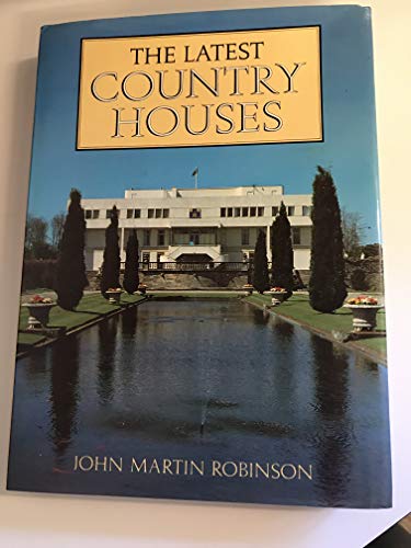 Stock image for The Latest Country Houses, 1945-83' for sale by Bayside Books