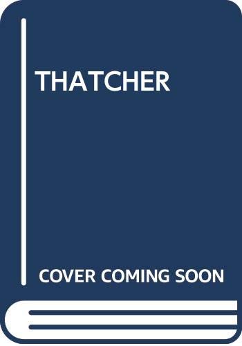 Imagen de archivo de Thatcher: The First Term- a la venta por Wonder Book
