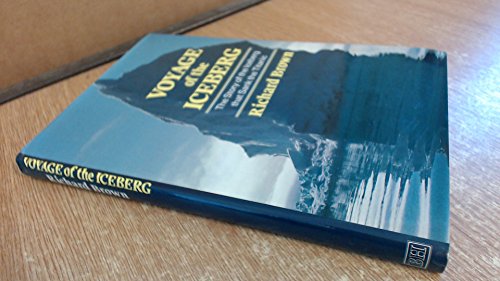 Beispielbild fr Voyage of the Iceberg: Story of the Iceberg That Sank the "Titanic" zum Verkauf von Aynam Book Disposals (ABD)