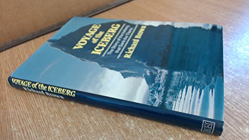 Imagen de archivo de Voyage of the Iceberg: Story of the Iceberg That Sank the "Titanic" a la venta por Aynam Book Disposals (ABD)