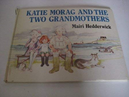 9780370306643: Katie Morag And Two Grandmothers