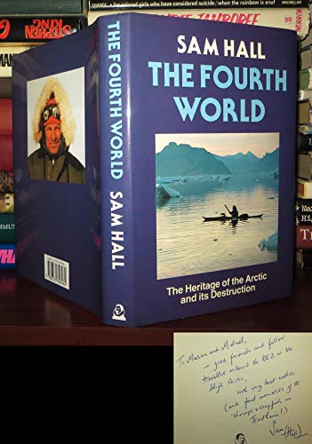 9780370306964: The Fourth World: Heritage of the Arctic and Its Destruction