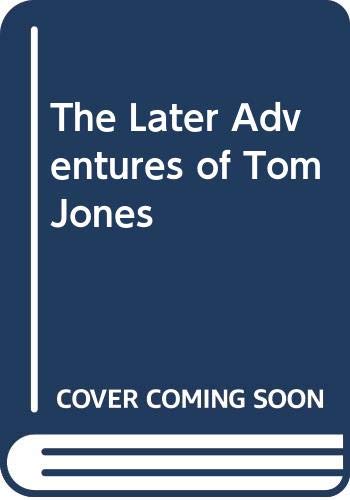 Stock image for The Later Adventures of Tom Jones for sale by Reuseabook