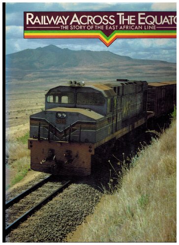 Stock image for Railway across the Equator: the story of the East Africa Line for sale by HPB-Emerald