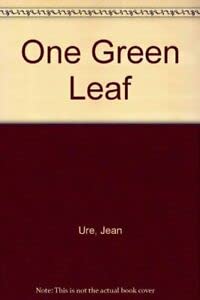 ONE GREEN LEAF (9780370307848) by Ure, Jean