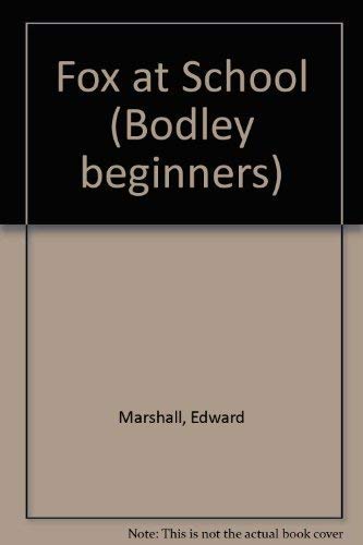 9780370308142: Fox at School (Bodley beginners)