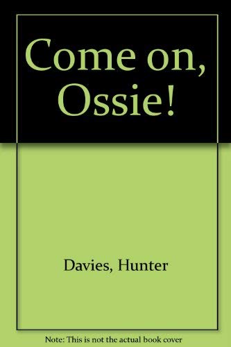 9780370308951: Come On, Ossie!