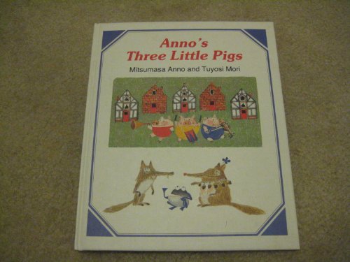 ANNOS THREE LITTLE PIGS (9780370308982) by Anno, Mitsumasa