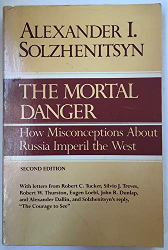 Imagen de archivo de The Mortal Danger: How Misconceptions About Russia Imperil the West a la venta por WorldofBooks
