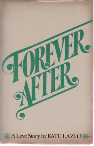 Imagen de archivo de Forever After A Novel a la venta por Sarah Zaluckyj