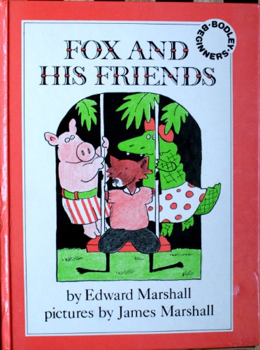 Stock image for Fox and His Friends (Bodley beginners) Marshall, Edward and Marshall, James for sale by Re-Read Ltd