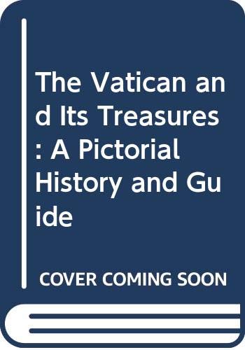 Beispielbild fr The Vatican and Its Treasures: A Pictorial History and Guide zum Verkauf von Reuseabook