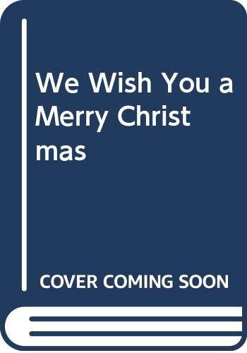 Beispielbild fr We Wish You a Merry Christmas zum Verkauf von WorldofBooks