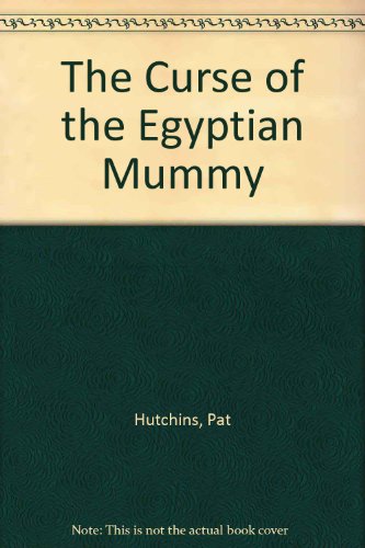 Imagen de archivo de The curse of the Egyptian Mummy a la venta por Mad Hatter Books