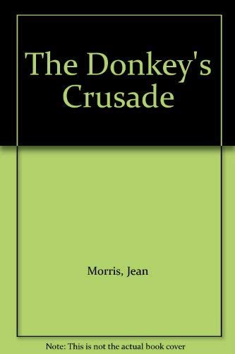 Imagen de archivo de The Donkey's Crusade a la venta por Booksavers of Virginia