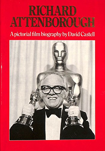 Stock image for Richard Attenborough: A Pictorial Film Biography for sale by B-Line Books