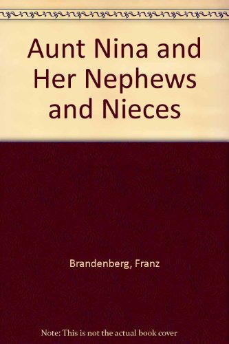 Aunt Nina and her nephews and nieces (9780370309934) by BRANDENBERG, Franz