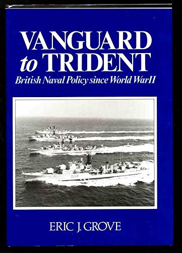 Beispielbild fr Royal Navy - Vanguard to Trident: British Naval Policy Since the Second World War zum Verkauf von WorldofBooks