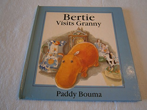 BERTIE VISITS GRANNY (9780370310442) by Bouma, Paddy