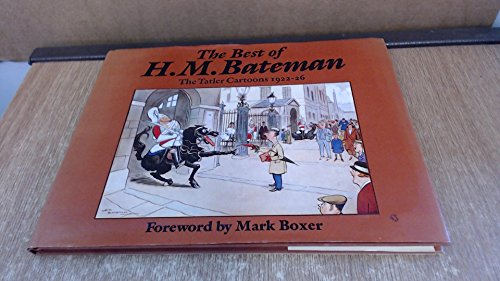 9780370310701: The Best of H.M.Bateman: "Tatler" Cartoons, 1922-26
