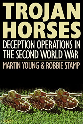 Beispielbild für Trojan Horses: Extraordinary Stories of Deception Operations in the Second World War zum Verkauf von medimops