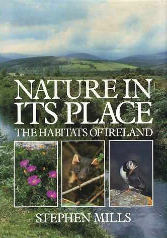 Beispielbild fr Nature in Its Place: Habitats of Ireland zum Verkauf von WorldofBooks