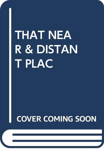 THAT NEAR & DISTANT PLAC (9780370311944) by Wright, Patricia