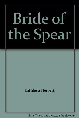 Stock image for Bride of the Spear for sale by AwesomeBooks