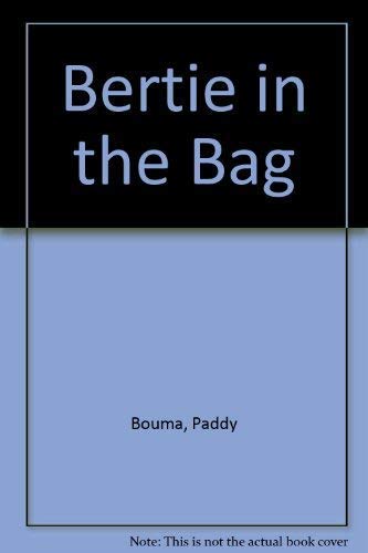 Beispielbild fr Bertie in the Bag zum Verkauf von MusicMagpie