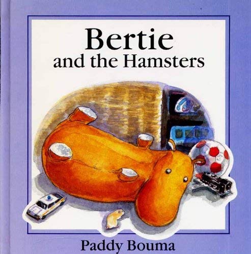 Bertie and the Hamsters (9780370312026) by Bouma, Paddy