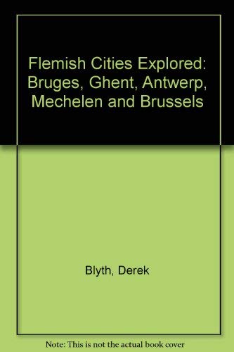 9780370312293: Flemish Cities Explored: Bruges, Ghent, Antwerp, Mechelen and Brussels