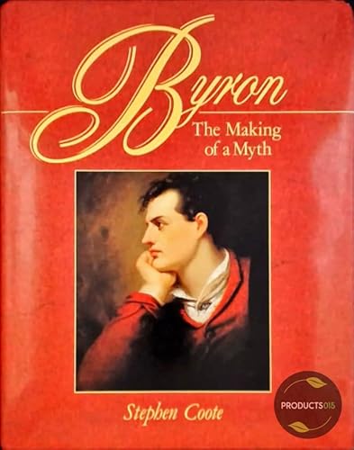 Beispielbild fr Byron: The Making of a Myth zum Verkauf von WorldofBooks
