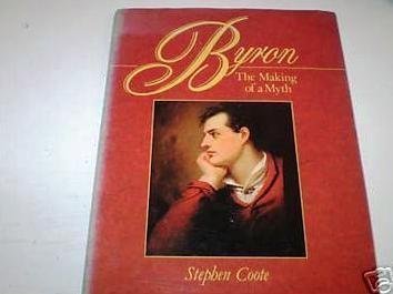 Stock image for Byron: The Making of a Myth for sale by WorldofBooks
