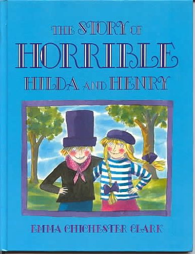 9780370312446: The Story of Horrible Hilda and Henry